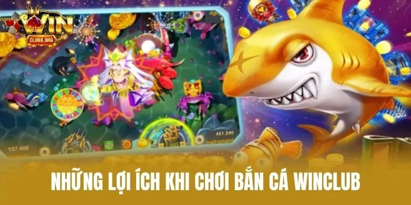 Những Lợi Ích Khi Chơi Bắn Cá Winclub