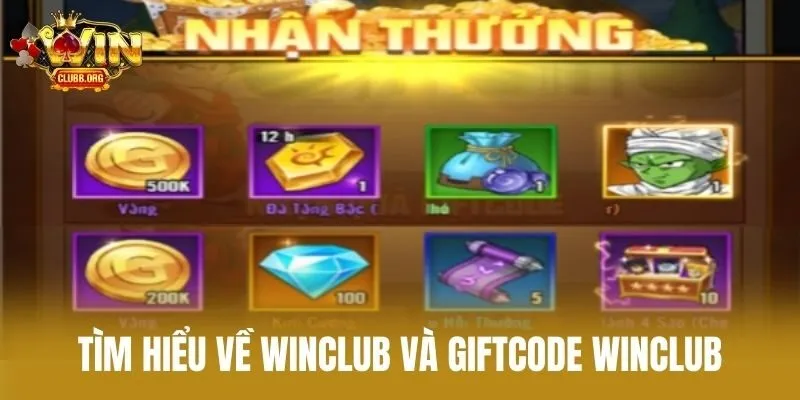 Tìm hiểu về Winclub và giftcode Winclub