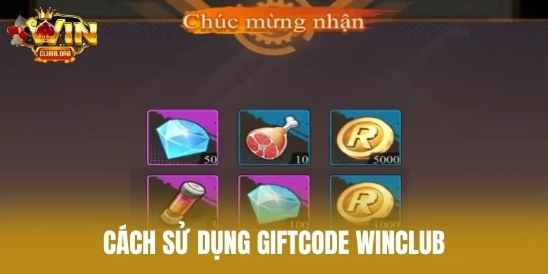 Cách sử dụng giftcode Winclub