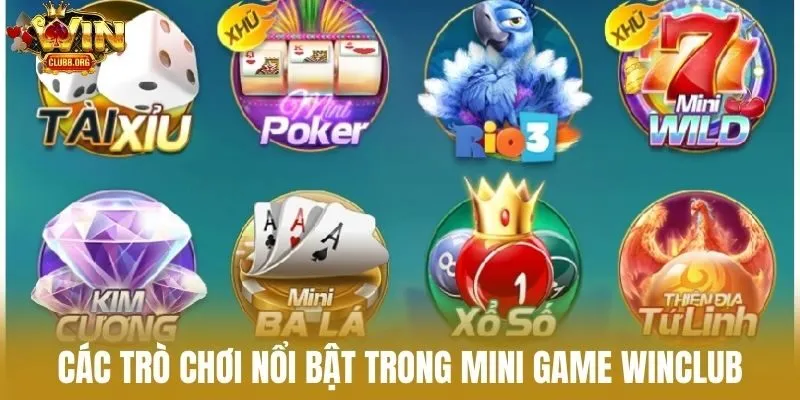 Các Trò Chơi Nổi Bật Trong Mini Game Winclub
