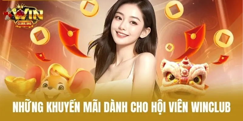 Những khuyến mãi dành cho hội viên Winclub