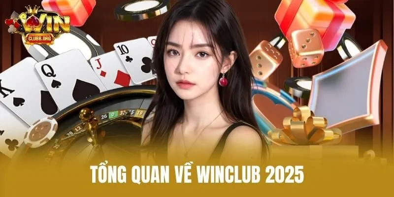 Tổng Quan Về WinClub 2025